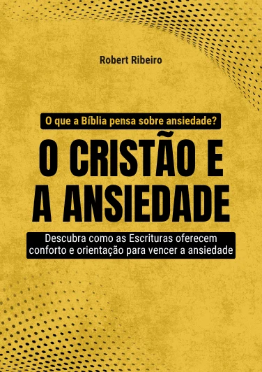 Capa do e-book O Cristão e a Ansiedade